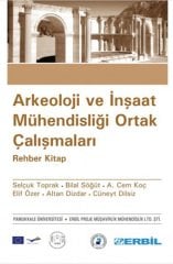 Arkeoloji ve İnşaat Mühendisliği Ortak Çalışmaları