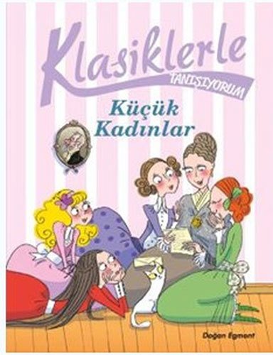 Küçük Kadınlar - Klasiklerle Tanışıyorum