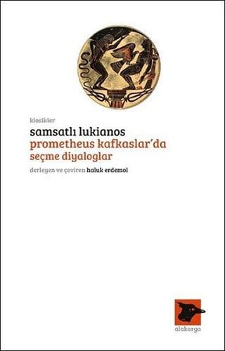 Samsatlı Lukianos, Prometheus Kafkaslar'da Seçme Diyaloglar