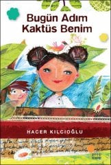 Bugün Adım Kaktüs Benim
