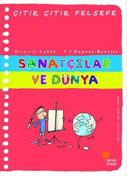 Sanatçılar ve Dünya - Çıtır Çıtır Felsefe
