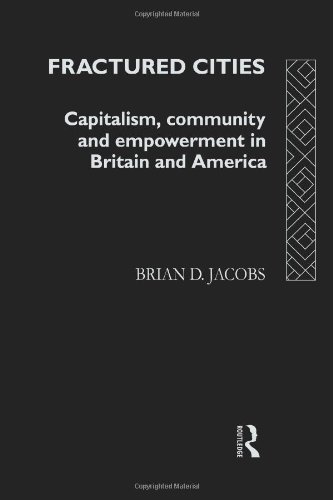 Fractured Cities: Capitalism, Community and Empowerment in Britain and America