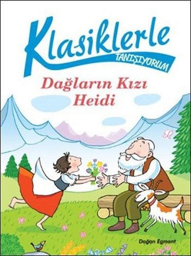 Dağların Kızı Heidi - Klasiklerle Tanışıyorum