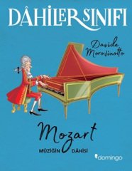 Dahiler Sınıfı - Mozart: Müziğin Dahisi