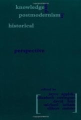 Knowledge and Postmodernism in Historical Perspective