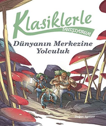 Dünyanın Merkezine Yolculuk - Klasiklerle Tanışıyorum