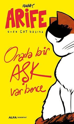 Arife Evde Cat Başına-Orada Bir Aşk Var Bence