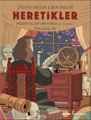 Heretikler-Modern Felsefenin Harika (Ve Tehlikeli) Başlangıçları