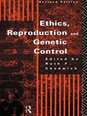 Ethics Reproduction and Genetic Control