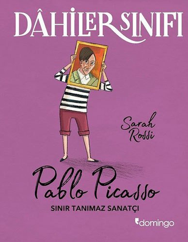 Dahiler Sınıfı - Pablo Picasso: Sınır Tanımaz Sanatçı
