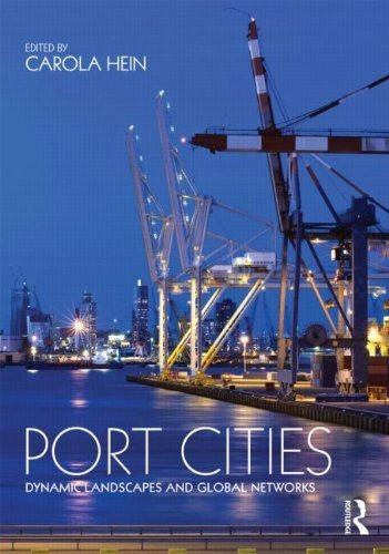 Port Cities: Dynamic Landscapes and Global Networks