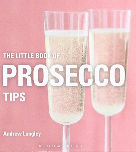 Little Book of Prosecco Tips