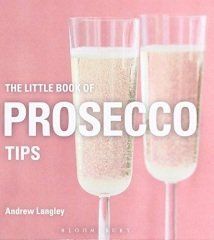 Little Book of Prosecco Tips