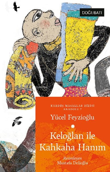 Keloğlan ile Kahkaha Hanım - Kardeş Masallar Dizisi Anadolu 7