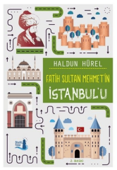 Fatih Sultan Mehmet’in İstanbul’u