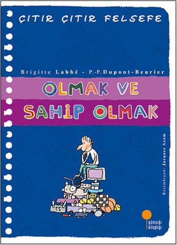 Olmak ve Sahip Olmak - Çıtır Çıtır Felsefe