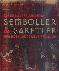 Semboller ve İşaretler-Binlerce Yıllık Görsel Bir Yolculuk