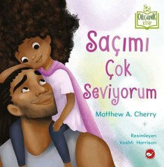 Saçımı Çok Seviyorum - Organik Kitap