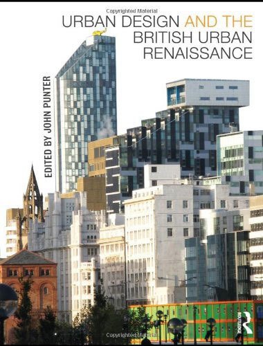 Urban Design and the British Urban Renaissance