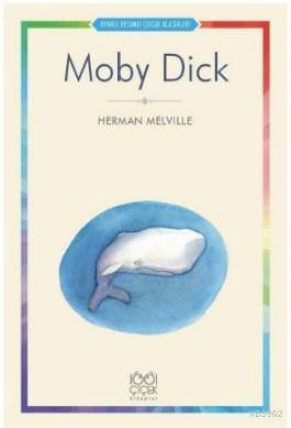 Moby Dick - Renkli Resimli Çocuk Klasikleri