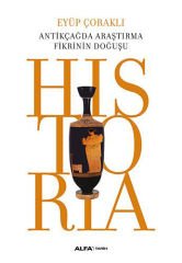 Historia - Antikçağda Araştırma Fikrinin Doğuşu