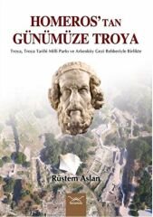 Homeros’tan Günümüze Troya