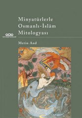 Minyatürlerle Osmanlı - İslam Mitologyası