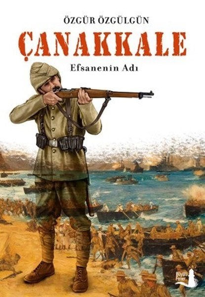 Çanakkale - Efsanenin Adı