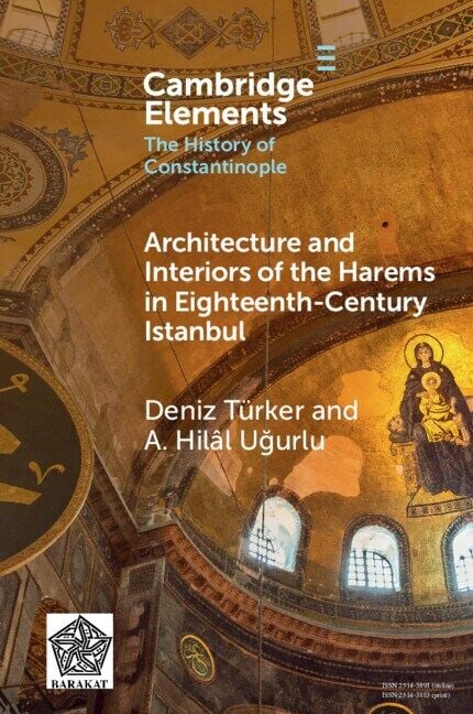 Architecture and Interiors of the Harems in Eighteenth-Century Istanbul