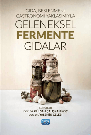 Gıda, Beslenme ve Gastronomi Yaklaşımıyla Geleneksel Fermente Gıdalar