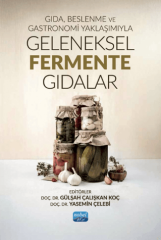 Gıda, Beslenme ve Gastronomi Yaklaşımıyla Geleneksel Fermente Gıdalar