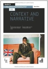 Basics Creative Photography 02: Context and Narrative