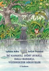 İki Kanatlı, Dört Ayaklı, Dallı Budaklı, Yüzergezer Hikâyeler