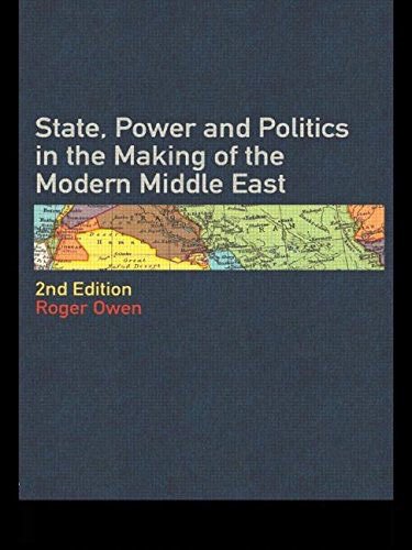 State Power and Politics in the Making of the Modern ME
