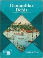 Osmanlılar ve Deniz - Deniz Politikaları, Teşkilat ve Gemiler