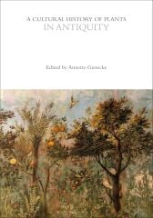 Cultural History of Plants in Antiquity