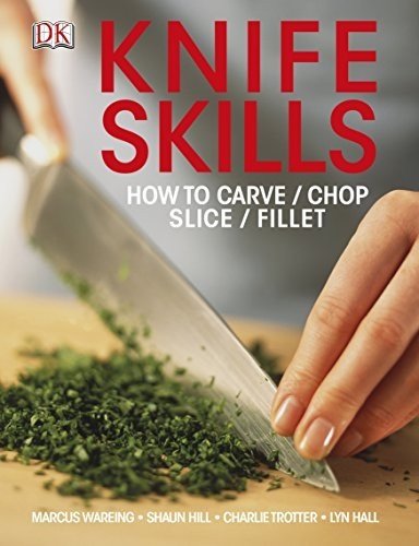 Knife Skills: How to Carve, Chop, Slice, Fillet