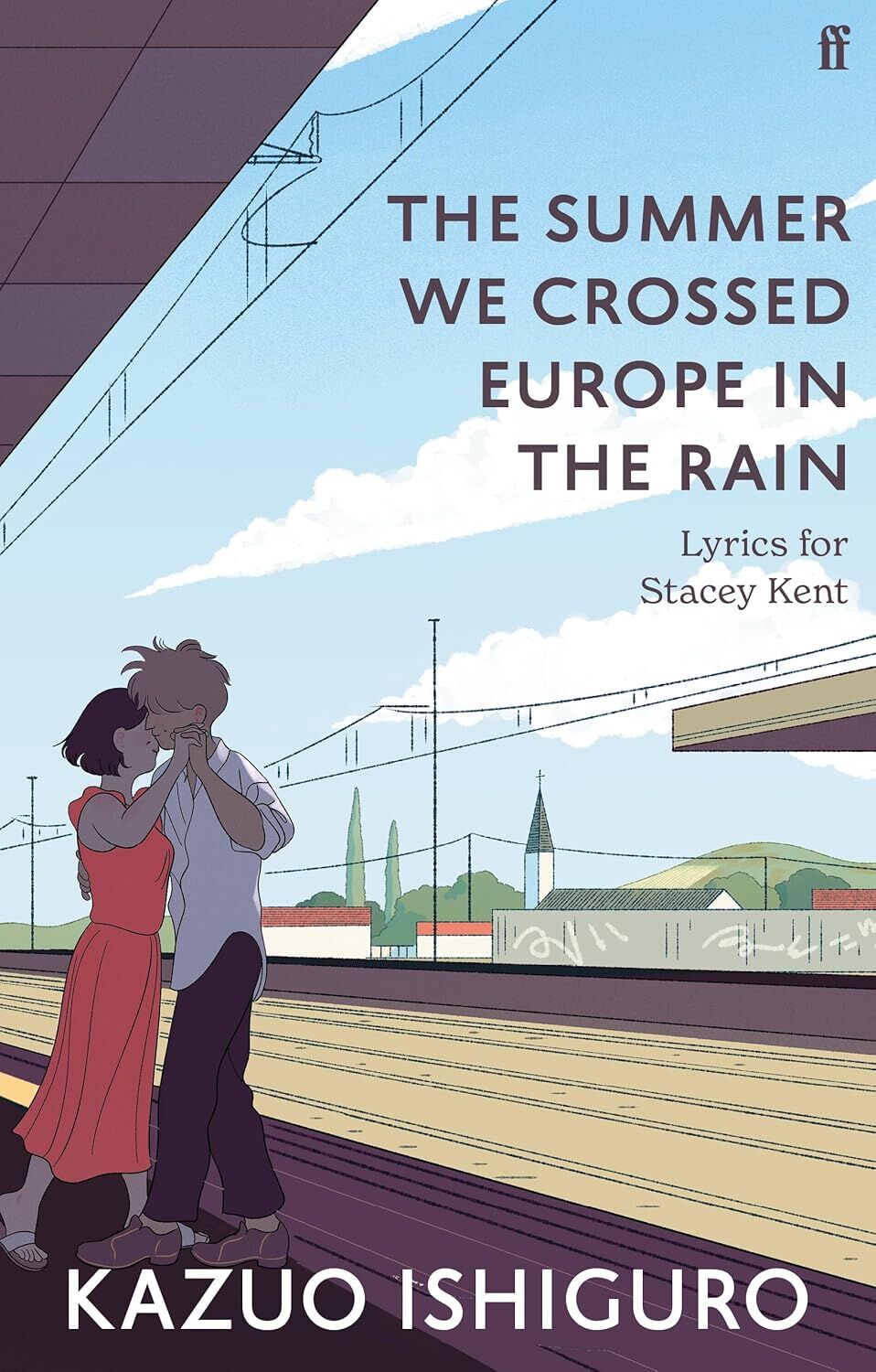 Summer We Crossed Europe in the Rain