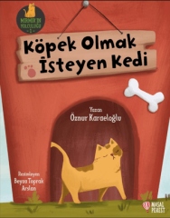 Köpek Olmak İsteyen Kedi - Mırmır'ın Yolculuğu 1