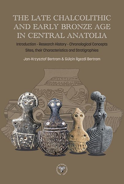 Late Chalcolithic and Early Bronze Age in Central Anatolia