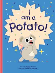 I Am a Potato!