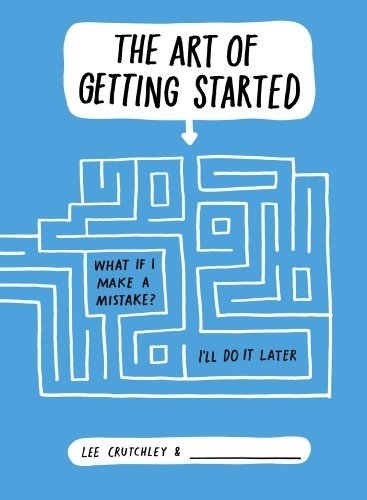 Art of Getting Started