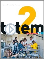 Totem 2 A2 Methode de Français + Cahier d'activite