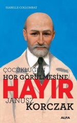 Çocukluğun Hor Görülmesine Hayır