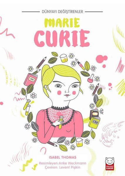 Marie Curie - Dünyayı Değiştirenler