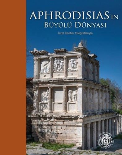 Aphrodisias'in Büyülü Dünyası