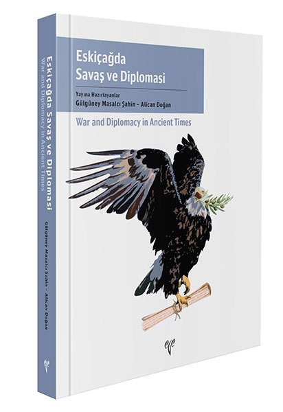 Eskiçağda Savaş ve Diplomasi / War and Diplomacy in Ancient Times