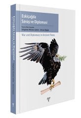 Eskiçağda Savaş ve Diplomasi / War and Diplomacy in Ancient Times