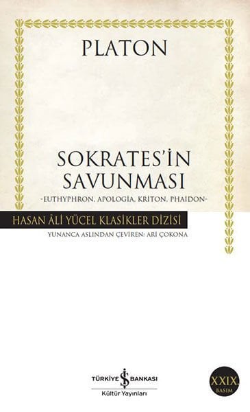 Sokrates'in Savunması: Euthyphron, Apologia, Kriton, Phaidon